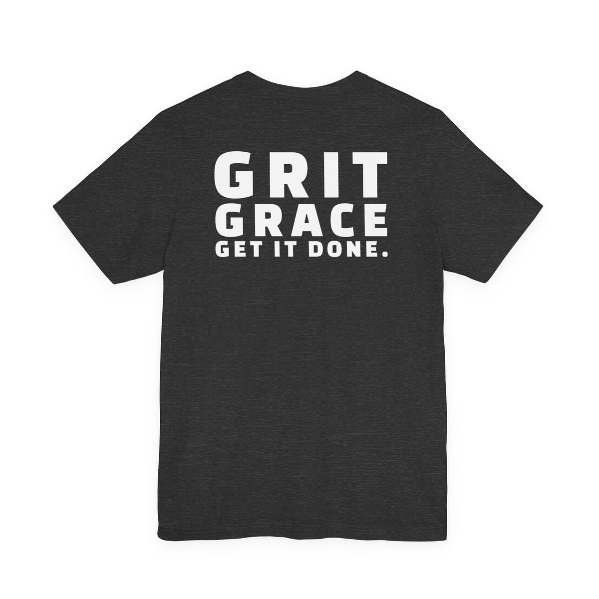 Grit Grace Get It Done CRR T-Shirt